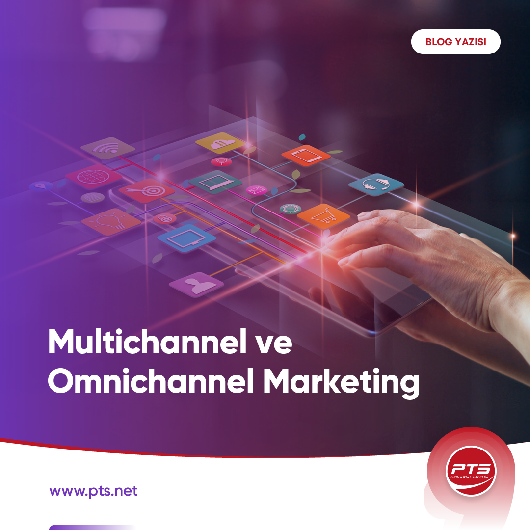 Multichannel ve Omnichannel Marketing Nedir?